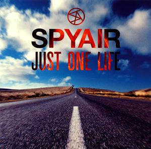 SPYAIRのJUST ONE LIFEをリクエストしよう！