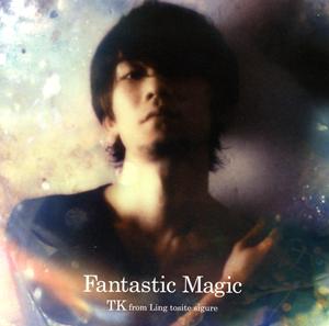 TK from 凛として時雨 Fantastic Magic jacket image