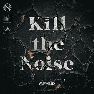 SPYAIRのKill the Noiseをリクエストしよう！