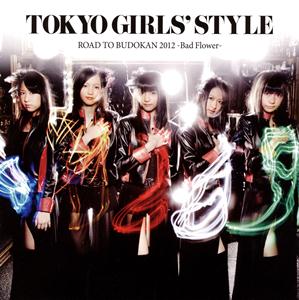 東京女子流のBad Flowerをリクエストしよう！