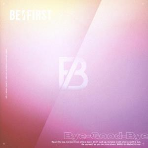 BE:FIRSTのBye-Good-Byeをリクエストしよう！