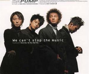 DA PUMPのWe can’t stop the musicをリクエストしよう！