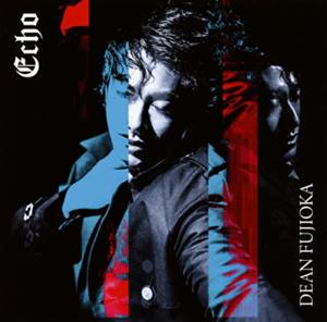DEAN FUJIOKAのEchoをリクエストしよう！