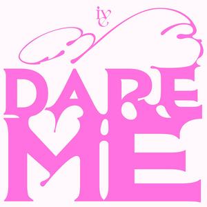 IVEのDARE MEをリクエストしよう！