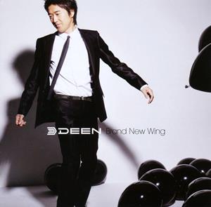 DEENのBrand New Wingをリクエストしよう！