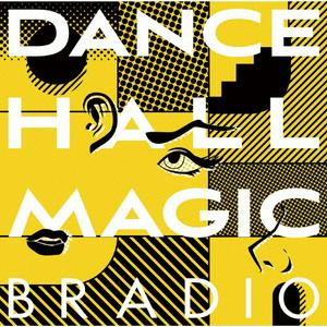 BRADIOのDANCEHALL MAGICをリクエストしよう！