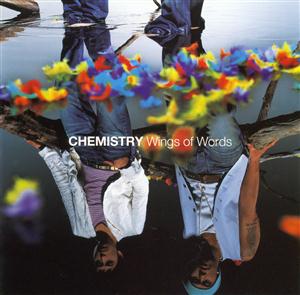 CHEMISTRYのWings of Wordsをリクエストしよう！