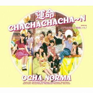 OCHA NORMA 運命 CHACHACHACHA~N jacket image