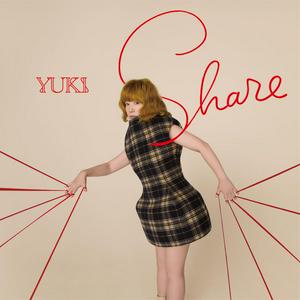YUKIのShareをリクエストしよう！
