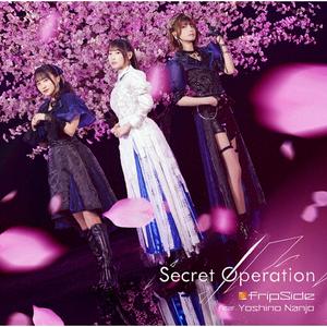 fripSide feat. Yoshino Nanjo Secret Operation jacket image