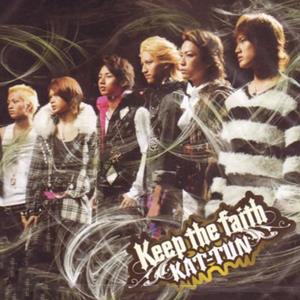 KAT-TUNのKeep the faithをリクエストしよう！