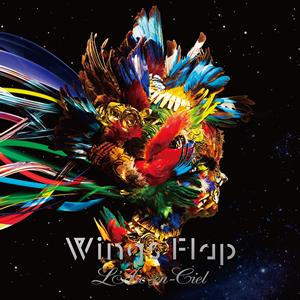 L’Arc~en~CielのWings Flapをリクエストしよう！