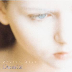 L’Arc~en~CielのBlurry Eyesをリクエストしよう！
