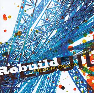 緒方恵美の再生-rebuild-をリクエストしよう！