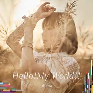 fhana Hello!My World!! jacket image