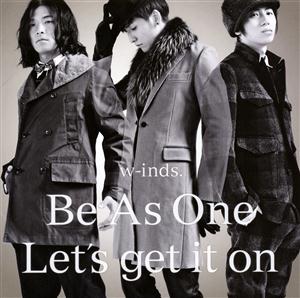 w-inds.のBe As Oneをリクエストしよう！