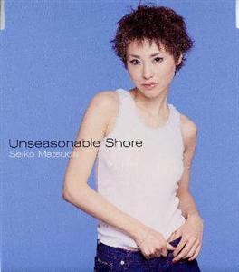 松田聖子のUnseasonable Shoreをリクエストしよう！