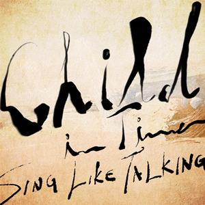 SING LIKE TALKINGのChild In Timeをリクエストしよう！