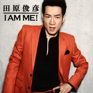 田原俊彦 I AM ME! jacket image