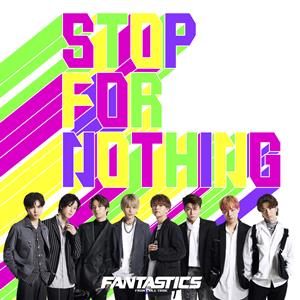 FANTASTICS from EXILE TRIBE STOP FOR NOTHING jacket image