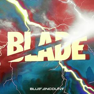 BLUE ENCOUNTのBLADEをリクエストしよう！
