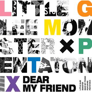 Little Glee MonsterのDear My Friend feat. Pentatonixをリクエストしよう！