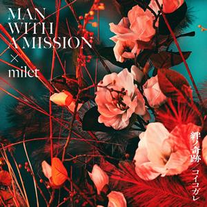 MAN WITH A MISSION×milet 絆ノ奇跡 jacket image