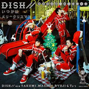 DISH//のいつかはメリークリスマスをリクエストしよう！