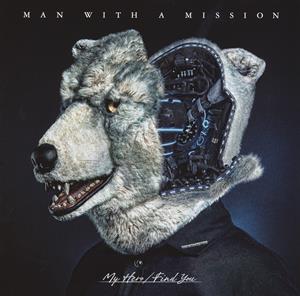 MAN WITH A MISSIONのMy Heroをリクエストしよう！