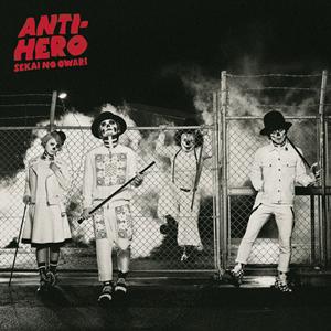 SEKAI NO OWARI ANTI-HERO jacket image