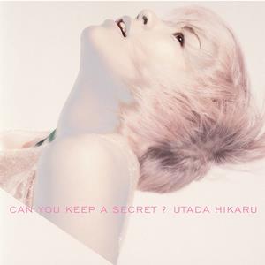 宇多田ヒカルのCan You Keep A Secret?をリクエストしよう！