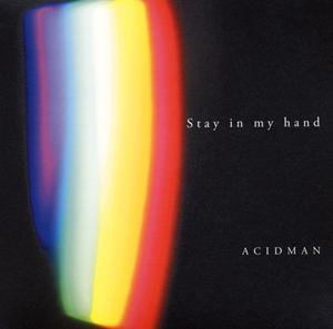 ACIDMANのStay in my handをリクエストしよう！