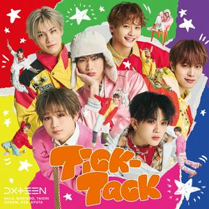 DXTEENのTick-Tackをリクエストしよう！
