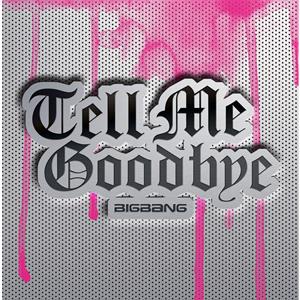 BIGBANGのTell Me Goodbyeをリクエストしよう！