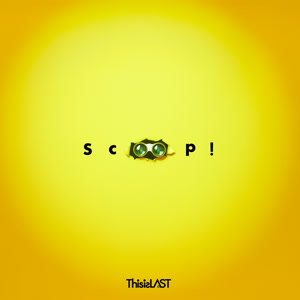 This is LASTのScoop!をリクエストしよう！