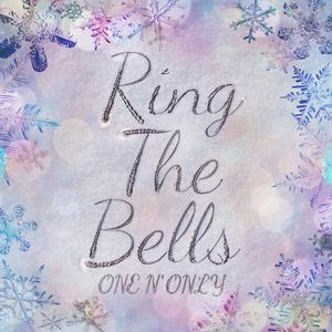 ONE N’ ONLYのRing The Bellsをリクエストしよう！