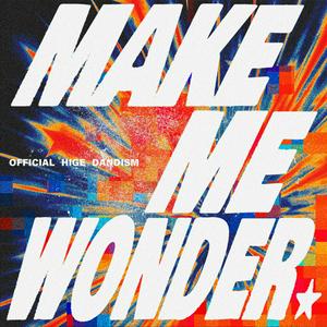 Official髭男dismのMake Me Wonderをリクエストしよう！
