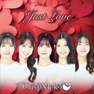 Crisp MeloのJust Loveをリクエストしよう！