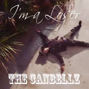 The CanbellzのI’m a Loserをリクエストしよう！