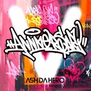 ASH DA HEROのAnniversaryをリクエストしよう！