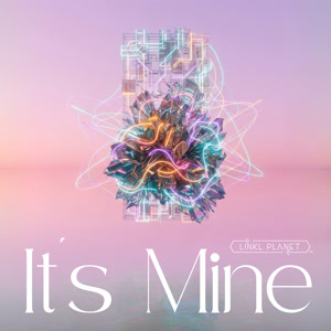 LINKL PLANETのIt’s mineをリクエストしよう！