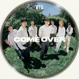 BTSのCome Overをリクエストしよう！