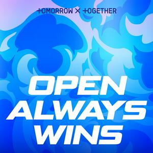 TOMORROW X TOGETHER Open Always Wins jacket image