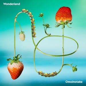 OmoinotakeのWonderlandをリクエストしよう！