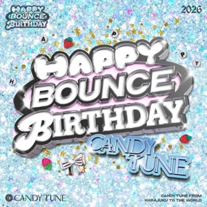 CANDY TUNEのHAPPY BOUNCE BIRTHDAYをリクエストしよう！