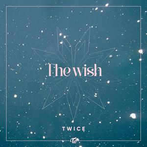 TWICEのThe wishをリクエストしよう！