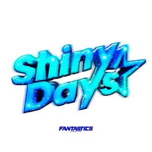FANTASTICS from EXILE TRIBEのShiny Daysをリクエストしよう！