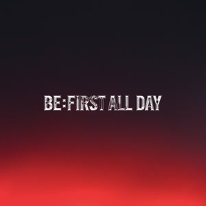 BE:FIRSTのBE:FIRST ALL DAYをリクエストしよう！