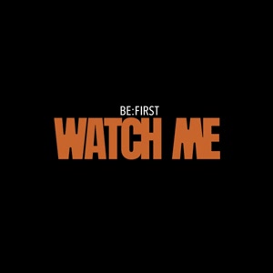 BE:FIRSTのWATCH ME feat. BIAをリクエストしよう！