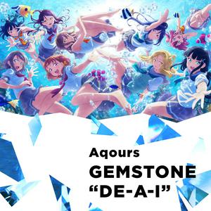 Aqours GEMSTONE“DE-A-I” jacket image